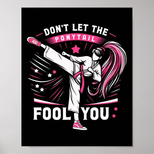 Don't Let The Ponytail Fool You Girl Women Karate  ポスター (正面)