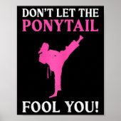 Don't Let The Ponytail Fool You Karate Fighter Mar ポスター (正面)