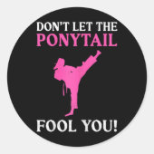Don't Let The Ponytail Fool You Karate Fighter Mar ラウンドシール (正面)