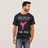 Don't Let The Ponytail Fool You Karate Fighter Mar Tシャツ (正面フル)