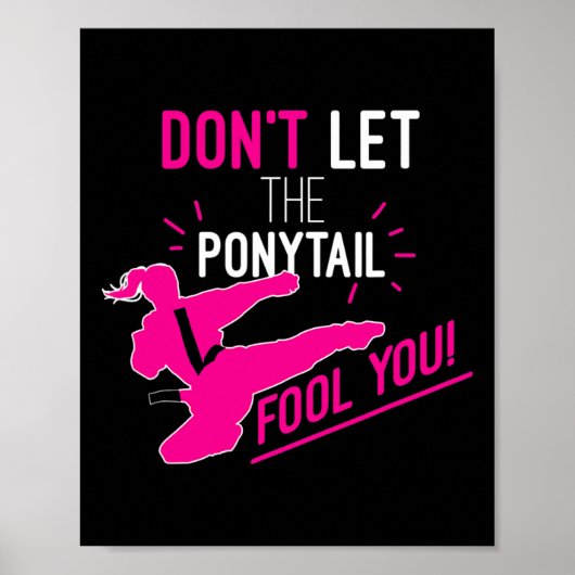 Don't Let The Ponytail Fool You Karate Girl Funny  ポスター (正面)