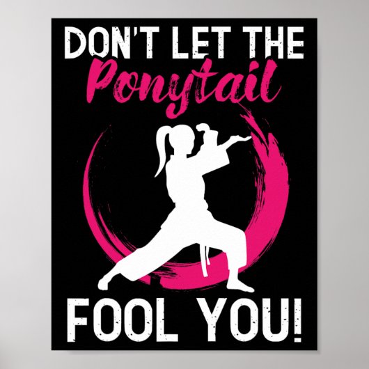 Don't Let The Ponytail Fool You - Karate Martial A ポスター (正面)