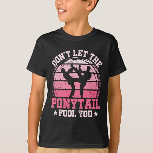 Don't Let The Ponytail Fool You Martial Art Karate Tシャツ (正面)