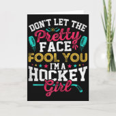 Don't Let The Pretty Face Fool You I'm A Hockey Gi カード (正面)