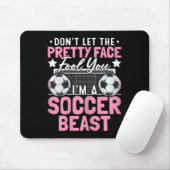 Don't Let The Pretty Face Fool You I'm A Soccer Be マウスパッド (マウス)