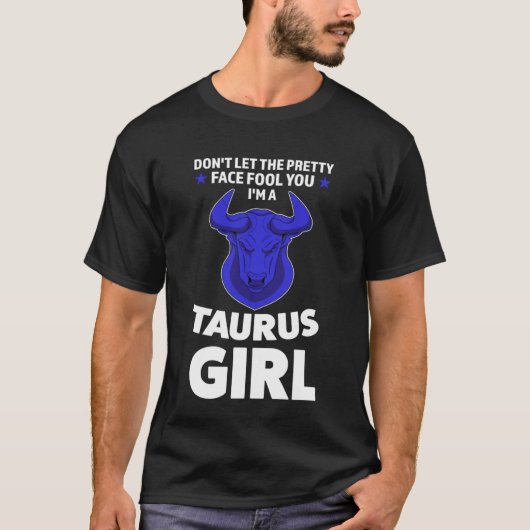 don't let the pretty face fool you I'm a taurus gi Tシャツ (正面)