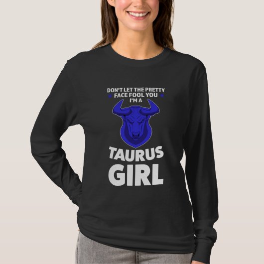 don't let the pretty face fool you I'm a taurus gi Tシャツ (正面)