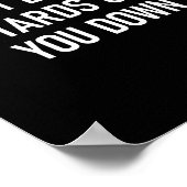 Don't Let The S Grind You Down, Funny, Sarcastic  ポスター (角)