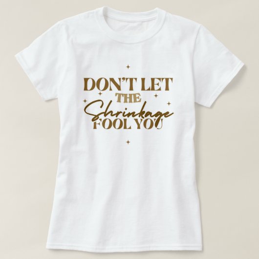 "Don't Let the Shrinkage Fool You" Black Hair Tee Tシャツ (デザイン正面)