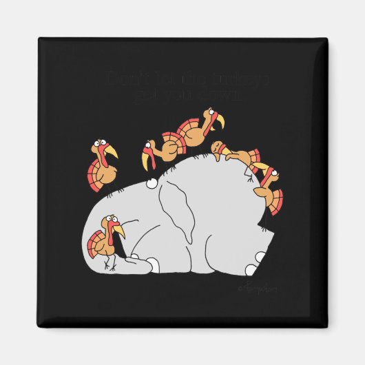 Dont Let The Turkeys Get You Down  マグネット (正面)