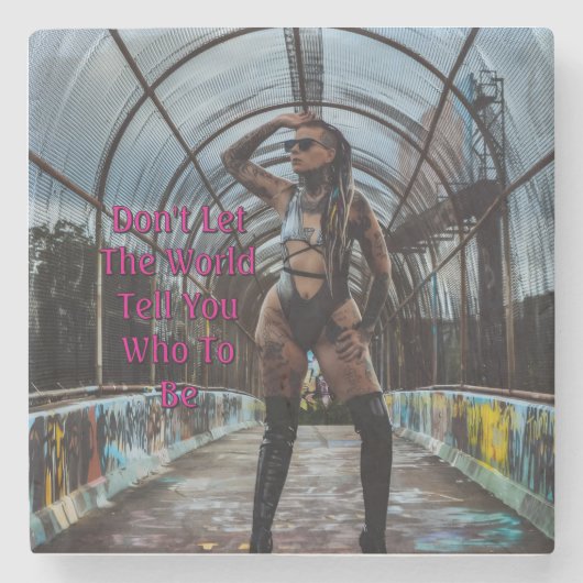 Don't Let The World Tell You Who To Be ストーンコースター (正面)