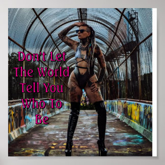 Don't Let The World Tell You Who To Be ポスター