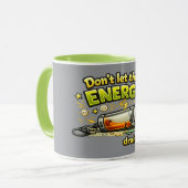 Don't Let Their Energy Drain Yours Coffee Mug  マグカップ (正面左)