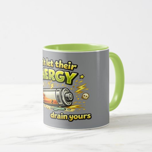 Don't Let Their Energy Drain Yours Coffee Mug  マグカップ (正面右)
