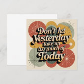 Don't Let Yesterday Take Up Too Much Of Today 招待状 (正面/裏面)