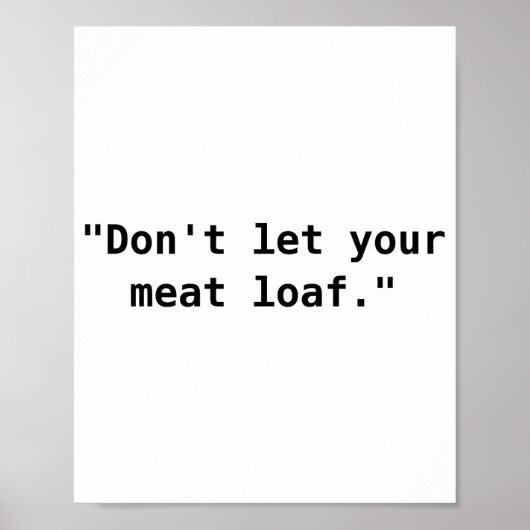 Dont Let Your Meat Loaf  ポスター (正面)