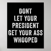 Dont Let Your President Get Your Whooped  ポスター (正面)