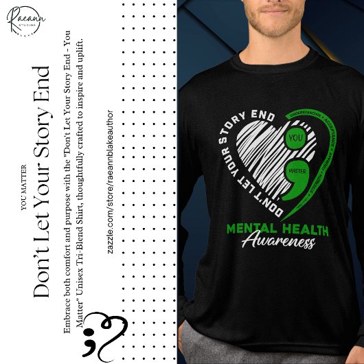 Don't Let Your Story End - You Matter Unisex トライブレンドＴシャツ