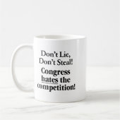 Don't Lie Don't Steal Congress Hates The Competiti コーヒーマグカップ (左)