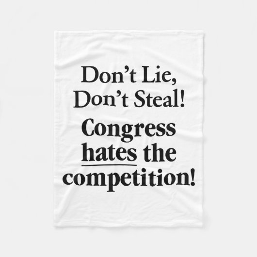 Don't Lie Don't Steal Congress Hates The Competiti フリースブランケット (正面)