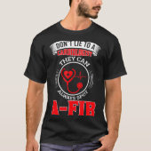 Dont Lie To A Cardiologist St A-fib Funny Cardiolo Tシャツ (正面)