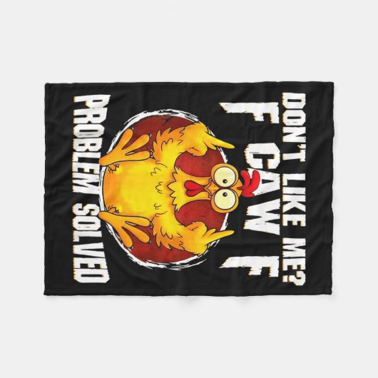 Don't Like Me F Caw F Problem Solved Funny Chicken フリースブランケット (正面(横))