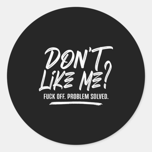 Don't Like Me For Off Problem Solved, Funny Meme Q ラウンドシール (正面)