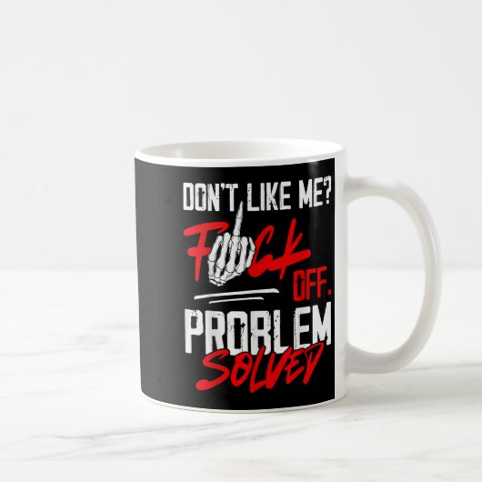 Don't Like Me For Off Problem Solved Funny Men コーヒーマグカップ (右)