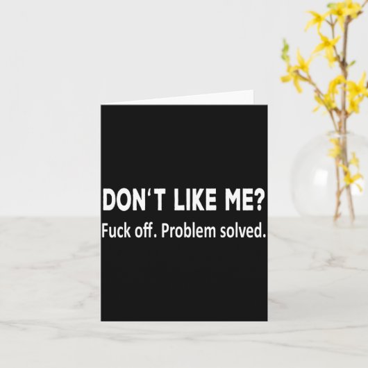 Don't Like Me For Off Problem Solved Funny Shirt F カード (黄色い花)