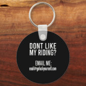 Dont Like My Riding Email Me Ea@goforyourself.com  キーホルダー (正面)