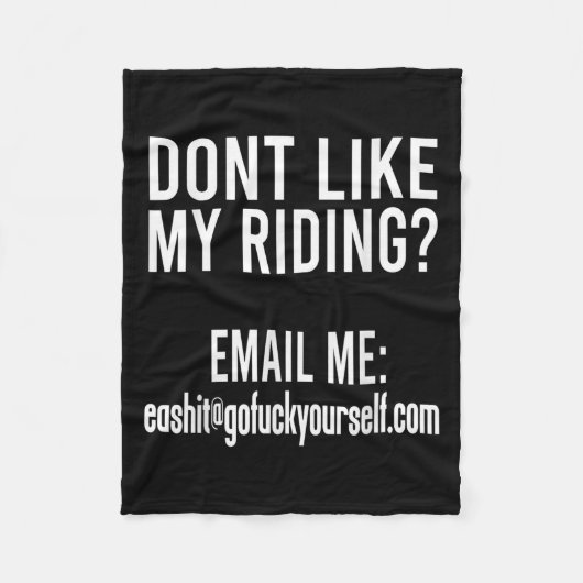 Dont Like My Riding Email Me Ea@goforyourself.com  フリースブランケット (正面)