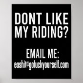 Dont Like My Riding Email Me Ea@goforyourself.com  ポスター (正面)