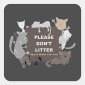 Don't Litter (Spay & Neuter) スクエアシール (正面)