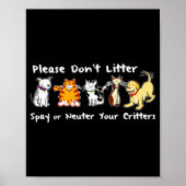 Dont Litter Spay Or Neuter  ポスター (正面)