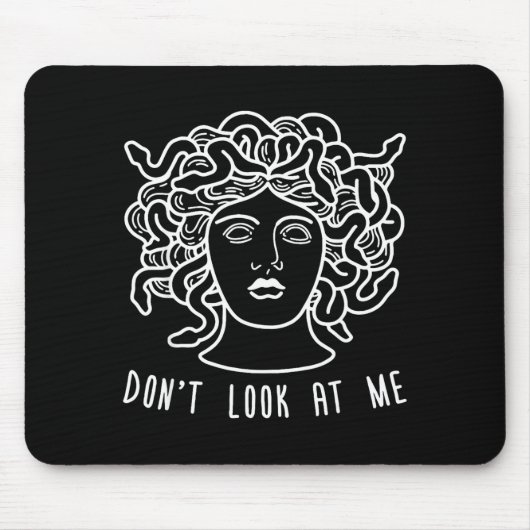 Dont Look At Me Medusa Funny Snake Hair Greek Myth マウスパッド (正面)