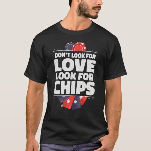 Dont look for Love look for Chips Game Playing Car Tシャツ (正面)