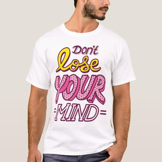 Dont lose your mind tシャツ (正面)
