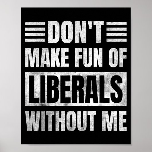 Don't Make Fun Of Liberals Without Me  ポスター (正面)