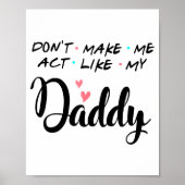 Don't Make Me Act Like My Daddy ポスター (正面)