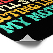 Don't Make Me Angry Or I'll Start Acting Like My M ポスター (角)