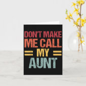 Dont Make Me Call My Aunt Funny Child Kid Mothers カード (黄色い花)