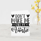 Don't Make Me Call My Auntie Funny Auntie  カード (黄色い花)