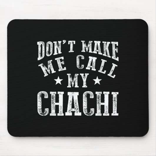 Don't Make Me Call My Chachi Aunt Fun Niece Nephew マウスパッド (正面)