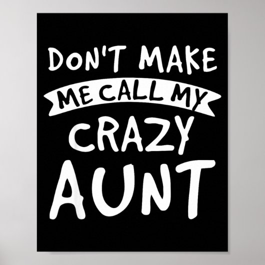 Don't Make Me Call My Crazy Aunt - Nephew Niece Fu ポスター (正面)