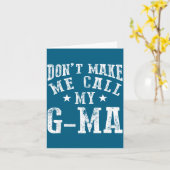 Don't Make Me Call My G-ma Grandma Funny Granhild カード (黄色い花)