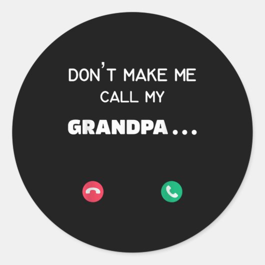 Don't Make Me Call My Grandpa  ラウンドシール (正面)