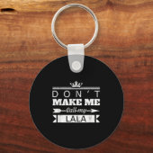 Don't Make Me Call My Lala Grandma Funny Granhild  キーホルダー (正面)