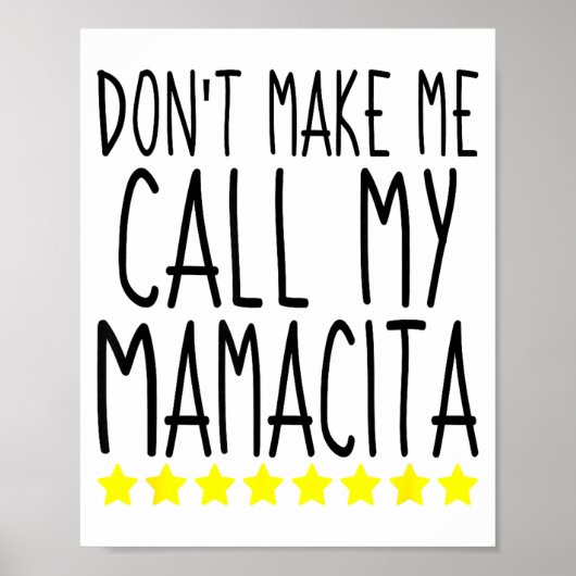 Don't Make Me Call My Mamacita Stylish Mom Kids Qu ポスター (正面)