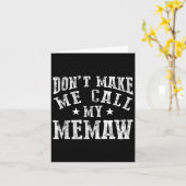 Don't Make Me Call My Memaw Grandma Funny Granhild カード (黄色い花)