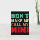Don't Make Me Call My Mimi Grandma Funny Granhild  カード (正面)